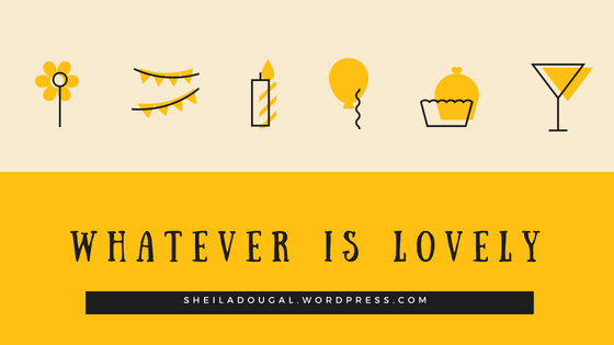 Whatever is lovely- 5 for your&nbsp;weekend